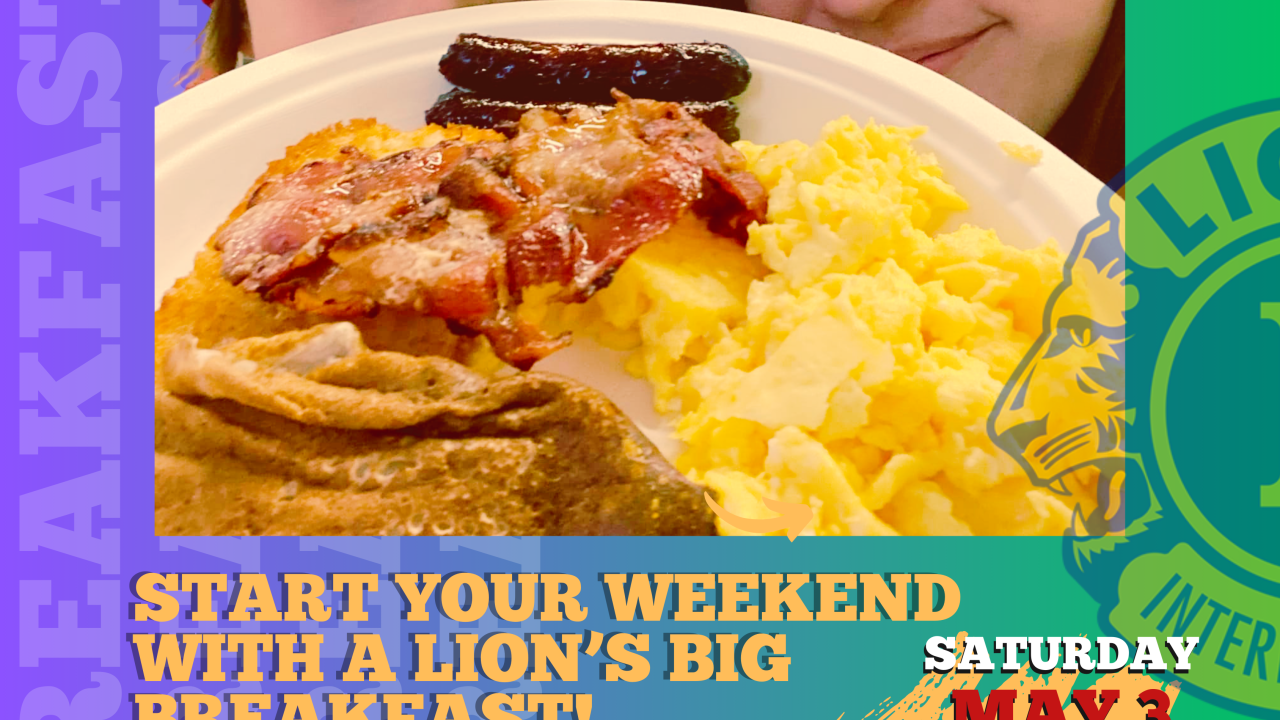 BIG LIONS' Breakfast - MAY 3 - Kentville Lions' Club