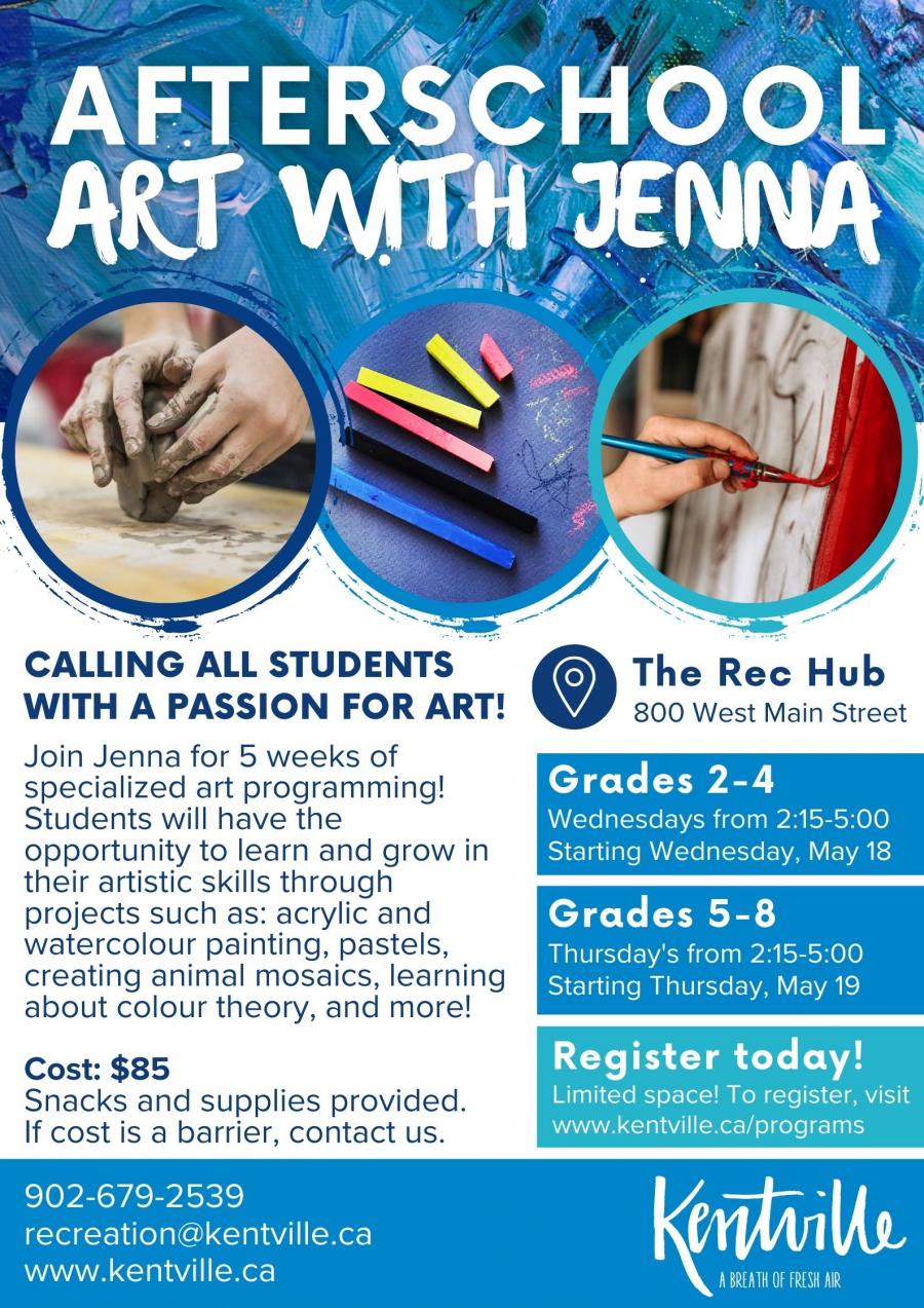 Poster with information on the afterschool art programs beginning May 18 for grades 2-8! Please call 902-679-2539 for more information. 