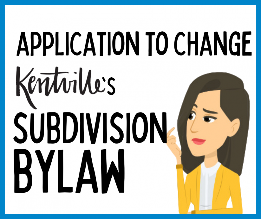 Application to change Kentville's Subdivision Bylaw