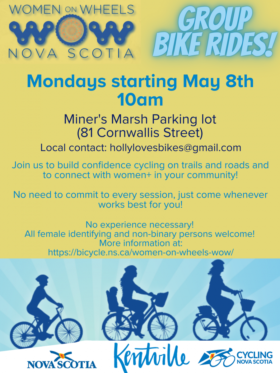 Women on Wheels Group Bike Rides - Mondays starting May 8th at 10am - Meet at the Miner's Marsh Parking lot - 81 Cornwallis Street in Kentville. 