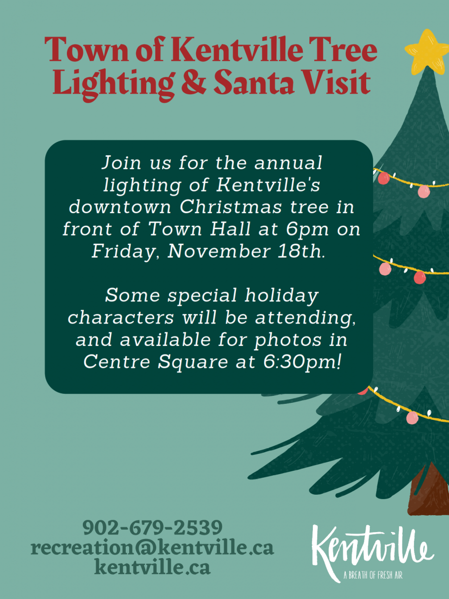 Join us for the annual lighting of Kentville's downtown Christmas tree in front of Town Hall at 6pm on Friday, November 18th.   Some special holiday characters will be attending, and available for photos in Centre Square at 6:30pm!